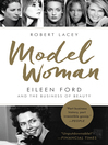 Model woman Eileen Ford and the business of beauty